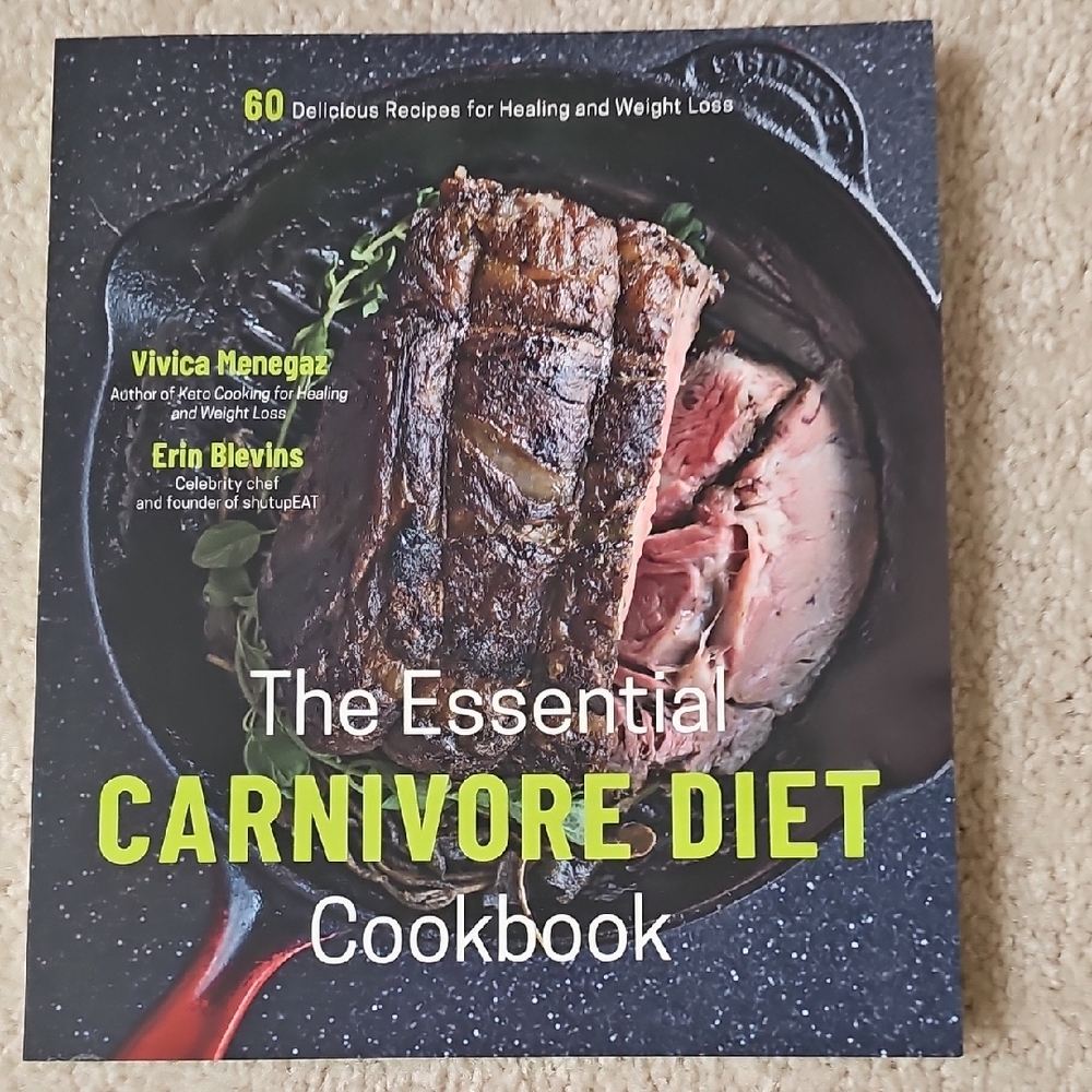 The Essential Carnivore Diet Cookbook